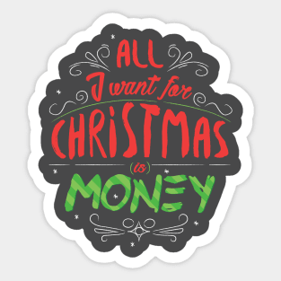 All i want for Christmas is money Sticker